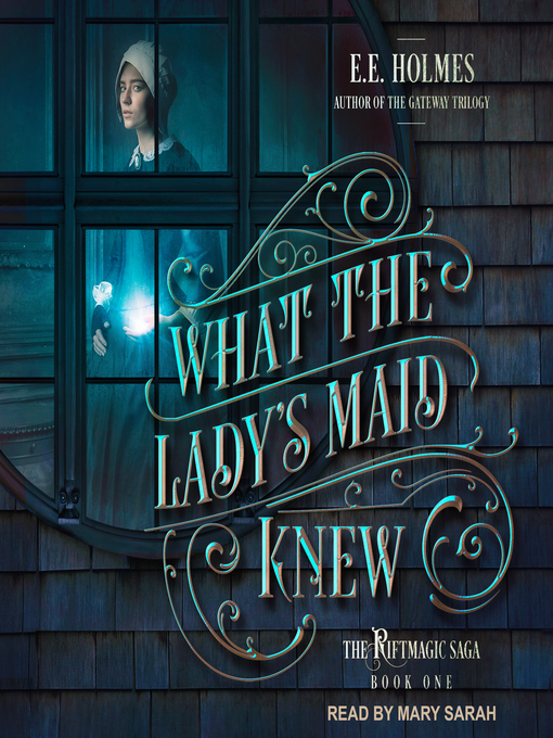 Title details for What the Lady's Maid Knew by EE Holmes - Available